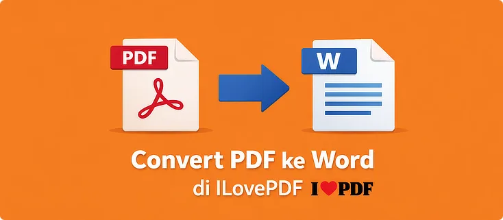 Cara Convert PDF ke Word di ILovePDF