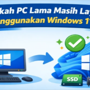 Aplikita Enterprise - Apakah PC Lama Masih Layak Menggunakan Windows 11 1