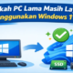 Aplikita Enterprise - Apakah PC Lama Masih Layak Menggunakan Windows 11 1