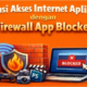 Aplikita Enterprise - Cara Membatasi Koneksi Internet Aplikasi dengan Firewall App Blocker FAB