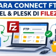 Aplikita Enterprise - Cara Connect FTP CPanel Plesk di FileZilla