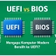 Aplikita Enterprise - UEFI vs BIOS Mengapa Komputer Modern Beralih ke UEFI